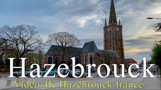 Hazebrouck | France | 4K | Visite à Hazebrouck | City of Hazebrouck | Virtual tours