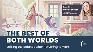 Emily Spencer: Striking the Balance After Returning to Work