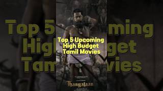 Top 5 Upcoming High Budget Tamil Movies 🥵🥵| #leo #rolex #salaar #vijay #shorts