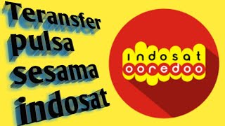 TRANSFER PULSA SESAMA INDOSAT