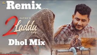 2 Laddu Zafar Guri Nimana Dj Keetu By Lahoria Production Dhol Mix 🎧