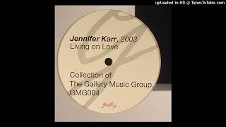 Jennifer Karr - Living On Love (Home & Garden's Original Mix)