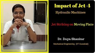 Impact of Jet -4| Jet Striking on Moving Plate | Hindi | Hydraulic Machines | Daya Shankar