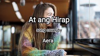 At ang hirap/Lyrics song cover by Aera