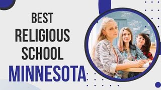 Best Religious School in Minnesota, United States