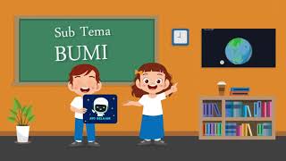 Video Pembelajaran Tema ALAM SEMESTA Sub Tema BUMI