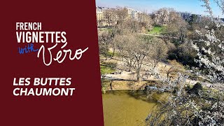 French Vignette: Les Buttes Chaumont, Paris (19th arrondissement)