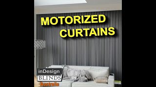 Motorized curtains | InDesign Blinds Australia