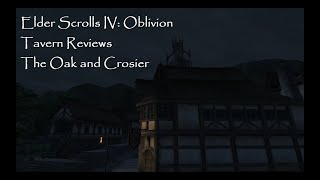 Elder Scrolls IV: Oblivion - Tavern Reviews - The Oak and Crosier