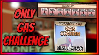 Roblox - Gas Station Simulator Gasoline Only Challenge!