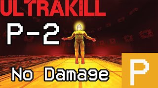 ULTRAKILL | Violent P-2 No Damage (P-Rank)