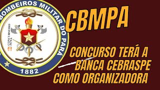 Concurso CBMPA terá a banca CEBRASPE como organizadora