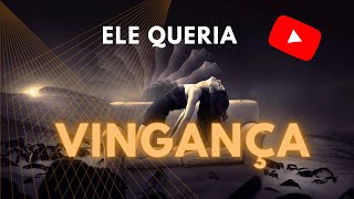 ELA O M4T0U EM VIDA PASSADA/Ele a encontrou para se vingar