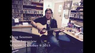 Greg Seaman WNMC Radio Interview October 9, 2015