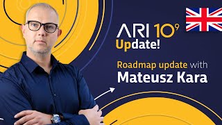 Ari10 Roadmap Update with Mateusz Kara