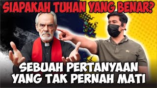 Siapakah Tuhan yang Benar? Sebuah Pertanyaan yang Tak Pernah Mati