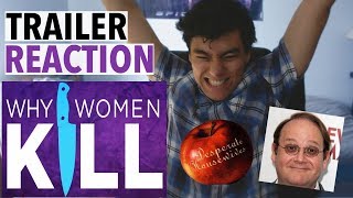 Why Women Kill Trailer - REACTION