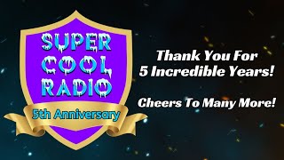 Super Cool Radio's 5th Anniversary Celebration