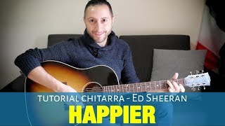 Ed Sheeran - Happier | Cover Tutorial Chitarra Accordi facili