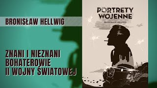 Portrety wojenne - Bronisław Hellwig. Dokument historyczny PL. Film dokumentalny.