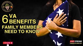 6 VA BENEFITS FAMILY MEMBERS NEED TO KNOW |ARMY|USMC|NAVY|AIR FORCE|COAST GUARD|SPACE FORCE