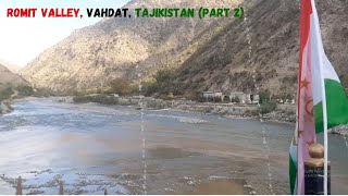 Romit Valley, Vahdat, Tajikistan 🇹🇯 ( Part 2 )