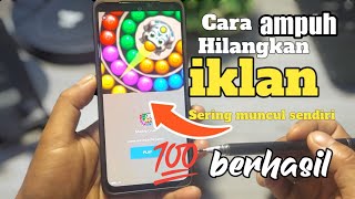 cara menghilangkan iklan di hp yang sering muncul sendiri