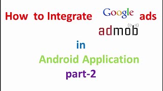 How to integrate Google Admob Ads  in Android Apps for Money:part2 | ShoutCafe.com