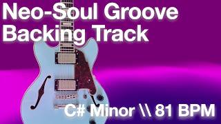 Neo-Soul Groove Guitar Backing Track (C# minor | 81 BPM)