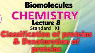 Classification of proteins & Denaturation of proteins