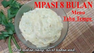 MENU MPASI TAHU TEMPE | RESEP MPASI 8 BULAN | ANAK LAHAP MAKAN BB NAIK