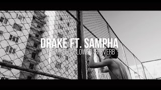 Drake - Too Much / Slowed & Reverb (ft. Sampha)