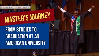 Master's Journey: From Studies to Graduation at an American University