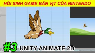 HƯỚNG DẪN LẬP TRÌNH GAME DUCK HUNT | UNITY ANIMATE 2D - Part 3