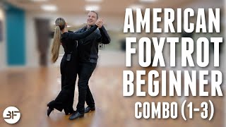 Foxtrot Beginner Combo (1-3) | How to Dance Social Foxtrot for Beginners