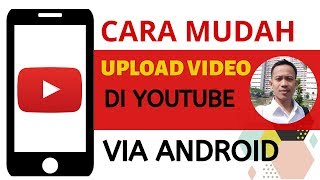 cara mudah upload video di youtube via android