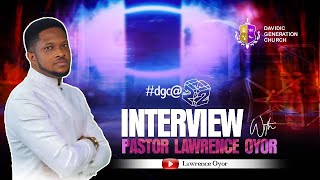 INTERVIEW WITH PASTOR LAWRENCE OYOR | DGC 2ND ANNIVERSARY