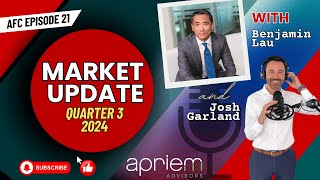 Apriem Financial Cents Eps. 21: Q3 2024 Market Update