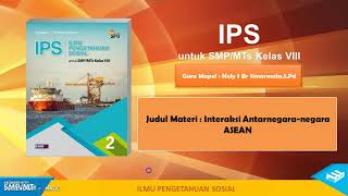 Pengertian, Faktor Pendukung dan Faktor Penghambat Interaksi Antarnegara-negara ASEAN - IPS KELAS 8