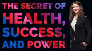 The secret of health, Success, and Power