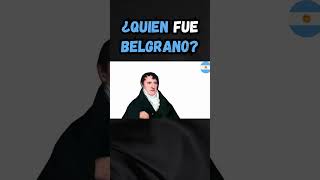 ❗20 DE JUNIO DIA DE LA BANDERA❗¿Quién fue BELGRANO? #historia #argentina #historiaargentina