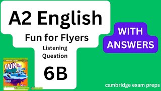 FUN for FLYERS - 6B - WITH ANSWERS / AVEC REPONSES!