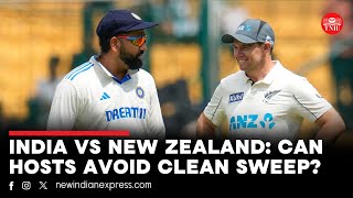 India vs New Zealand: Can hosts avoid clean sweep?