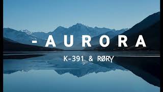 AURORA - K-391 & RØRY (Lyric Video)