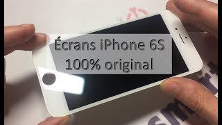 Présentation des écrans 100% originaux pour iPhone 6S