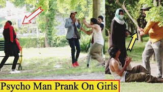 Psycho Mad Man Prank On Girls || Gone Wrong || Pagal Prank || Prank In Pakistan @pindigang8701