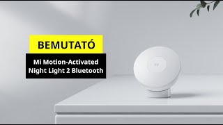 Xiaomi Mi Motion-Activated Night Light 2 Bluetooth - MAGYAR NYELVŰ BEMUTATÓ 2022