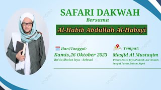 🔴 Live SAFARI DAKWAH BERSAMA HABIB ABDULLAH AL HABSYI DARI JAKARTA||MASJID AL MUSTAQIM