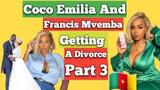 Coco Emilia and Francis Mvemba Divorce Part 3