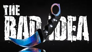 Knife Making | Karambit - The Bad Idea - Making a Flame Painted Karambit Knife